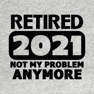 Retired 2021 T-Shirt